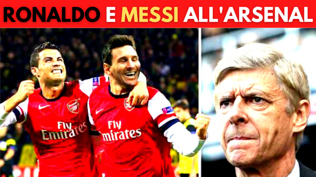 Ronaldo e Messi allArsenal 1 1024x576 - Ronaldo e Messi all'Arsenal allenato da Arsene Wenger, cosa sarebbe successo?